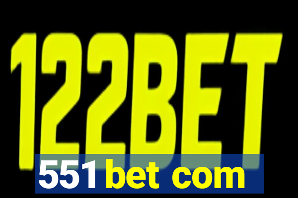 551 bet com